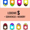 LODOWE S LODOWE S plus MEMORY I SEKWENCJE