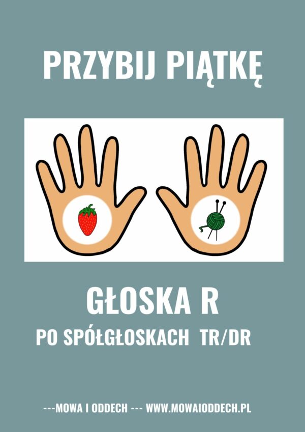 PRZYBIJ PIĄTKĘ - głoska R po spółgłoskach TR/DR